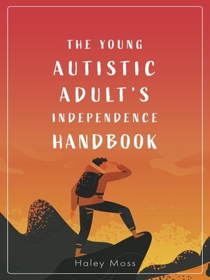 cover image of The Young Autistic Adult's Independence Handbook